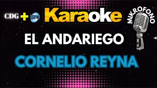 EL ANDARIEGO  CORNELIO REYNA  KARAOKE  Mikrofono 🔉🔊🎵🎶🎷🎺🎸🪕🎙🎙🎙 [upl. by Mccallum]