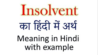 Insolvent meaning in Hindi  Explained Insolvent With Using Sentence [upl. by Arrik781]