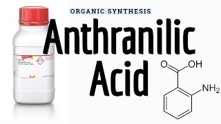 Anthranilic Acid [upl. by Erena492]