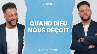 STARTER  Quand Dieu nous déçoit [upl. by Metcalf]