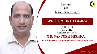 Java Server Pages Web Technologies Lecture 01 By Mr Santosh Mishra AKGEC [upl. by Llehcar]