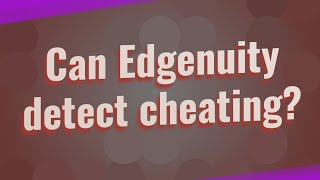 Can Edgenuity detect cheating [upl. by Xavler70]