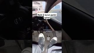 Tutorial naik dan turun parkir spiral mobil  Tutorial mobil manual [upl. by Atwahs285]