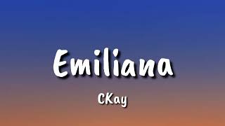 CKay  Emiliana lyrics [upl. by Oivalf]