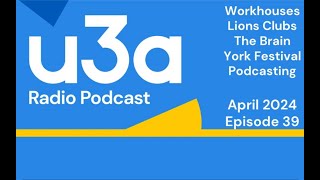 u3a radio podcast April 2024 [upl. by Dart]