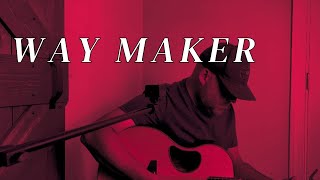 WAY MAKER   Leeland   Michael W Smith   Acoustic Cover by Derek Charles Johnson [upl. by Sarita]