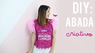 DIY Customização de Abadá Criativo [upl. by Doowron]