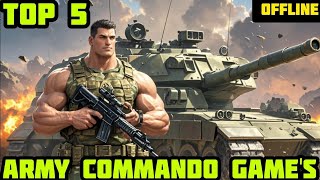 Top 5 Best Army Commando Games  Games for Android  Offline Best Army Games 🪖 [upl. by Astrea6]