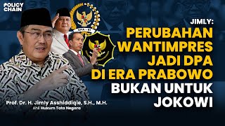 JIMLY PERUBAHAN WANTIMPRES JADI DPA DI ERA PRABOWO BUKAN UNTUK JOKOWI [upl. by Aisercal]