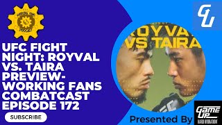 UFC Fight Night Royval vs Taira Preview Working Fans Combatcast Episode 172 [upl. by Yht]