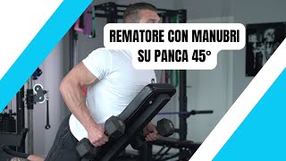 REMATORE CON MANUBRI SU PANCA 45° [upl. by Asilehc]