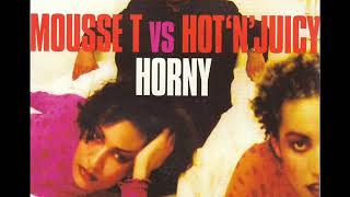 Mousse T vs Hot N Juicy  Horny Radio Edit 1998 [upl. by Fridlund]