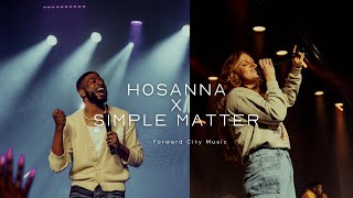 Hosanna  Simple Matter  Forward City Music [upl. by Raynor]