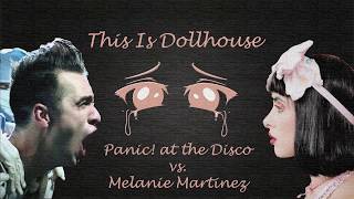 Panic at the Disco vs Melanie Martinez  This Is Dollhouse Mashup REQUEST [upl. by Esinehs]