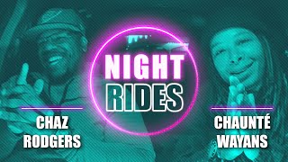 Nite Rides  Ep 1 w Chaz Rodgers [upl. by Wolfy]