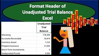 Format Header of Unadjusted Trial Balance Excel [upl. by Enitsenrae]