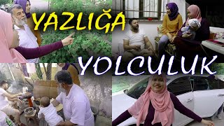 YAZLIK EVİMİZE GİTTİK İLK GİDİŞ [upl. by Ralyat]