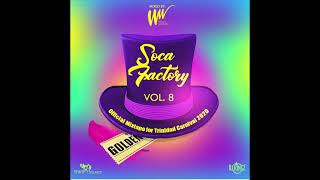 SOCA FACTORY VOL8  SOCA MUSIC  DJWILLYWONKA [upl. by Ees]