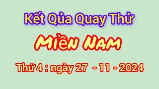 Quay Thử Xổ Số Miền Nam Hôm Nay Ngày 27 Tháng 11 Năm 2024  Thứ 4 [upl. by Rahab886]