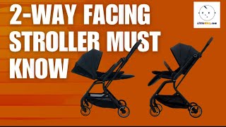 2Way Facing Stroller Must Know [upl. by Nett188]