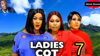 LADIES COT SEASON 7 New Nollywood Movie Preview  SE6 Recap Uju Okoli What to Expect [upl. by Rentsch]