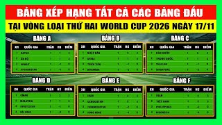 Bảng Xếp Hạng Tất Cả Các Bảng Đấu Tại Vòng Loại Thứ 2 World Cup 2026 Khu Vực Châu Á Ngày 17112023 [upl. by Geordie]