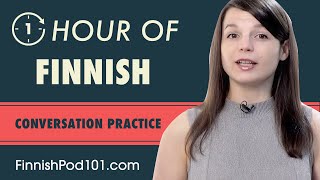 1 Hour of Finnish Conversation Practice  Improve Speaking Skills [upl. by Melodie849]