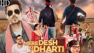 Mere Desh Ki Dharti Full HD Movie  Divyendu Sharma  Anupriya Goenka  Bollywood Movie Review [upl. by Phare]