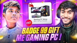 BADGE 99 GIFTED ME THE MOST POWERFUL GAMING PC EVER  🤯☠ Badge99ff [upl. by Leunam]