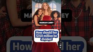 How should Mariah Carey 350 million be divided [upl. by Rhonda]