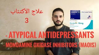 الأكتئاب4 ATYPICAL ANTIDEPRESSANTS MONOAMINE OXIDASE INHIBITORS MAOIs [upl. by Romeon]