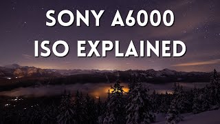 Sony a6000  ISO Basics Simplified [upl. by Enirehtahc]