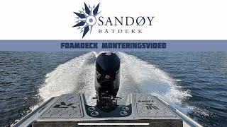 Foamdeck monteringsvideo  Sandøy Båtdekk [upl. by Adnouqal977]