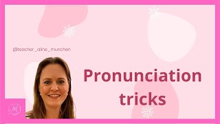 Pronunciation tricks [upl. by Wolfson200]