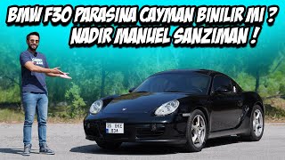 BMW F30 Parasına Porsche Cayman Alınır Mı  Nadir Manuel Şanzıman  Gazladık  Bakım Maliyetleri [upl. by Anev]