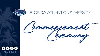 FAU Commencement Spring 2023 – Ceremony 4 [upl. by Ndnarb947]