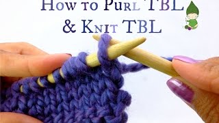 How to Knit TBL and Purl TBL [upl. by Nelli]