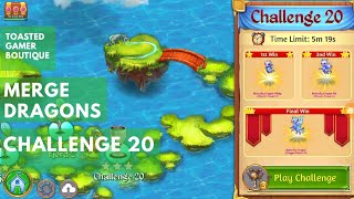 Merge Dragons Challenge 20 Walkthrough Gameplay Win Fast Dragon Game App How To Narration 1st Run [upl. by Myriam]