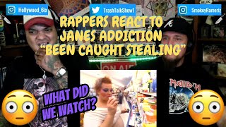 Rappers React To Janes Addiction quotBeen Caught Stealingquot [upl. by Annah]