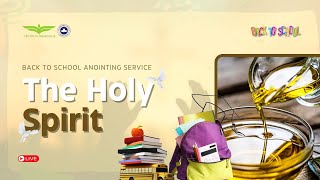 SEPTEMBER 2024 BACK TO SCHOOL ANOINTING SERVICE [upl. by Assetnoc]