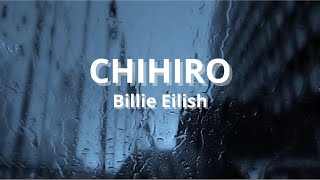 CHIHIRO  Billie Eilish Lyrics [upl. by Goodkin296]