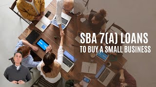 Questions about SBA 7A loans Start here  Buy a business [upl. by Wesa121]