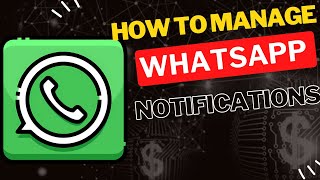 How to Manage WhatsApp Notifications on Android [upl. by Ttekcirc]