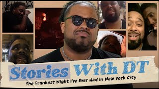 The Drunkest Night I Ever Had In New York Ft Gomez I DT Stories [upl. by Dominique]