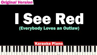 I See Red  Everybody Loves An Outlaw Karaoke Piano [upl. by Aydidey69]