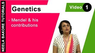 Genetics  Principles of Inheritance amp Variations  NEET  Mendel amp his contribution  Neela Bakore [upl. by Itsrejk549]