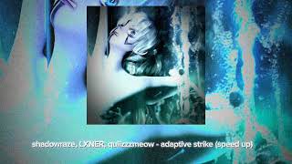 shadowraze LXNER quiizzzmeow  adaptive strike speed up [upl. by Nitsu177]