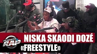 Freestyle Niska Skaodi amp Dozé PlanèteRap [upl. by Nemzaj717]