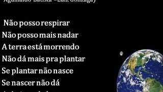 Poluição xote ecologico letra CUIDE DO PLANETA POIS ELE ESTA MORRENDO [upl. by Harriet]