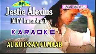 AU KU INSAN GUMAAB KARAOKE  Jestie Alexius [upl. by Nallek185]